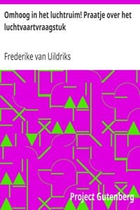 Omhoog in Het Luchtruim! Praatje over Het Luchtvaartvraagstuk: De Aarde En Haar Volken, 1908