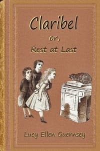 Claribel : or, Rest at last