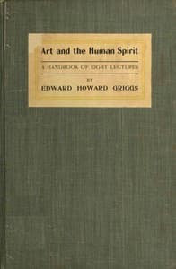 Art and the human spirit : The meaning and relations of sculpture, painting, poetry and music
