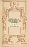 A brief outline of the history of libraries
