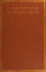 Collected poems of Robert Frost