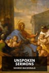 Unspoken Sermons