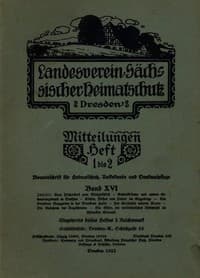 Landesverein Sächsischer Heimatschutz — Mitteilungen Band XVI, Heft 1–2: Monatsschrift für Heimatschutz, Volkskunde und Denkmalpflege
