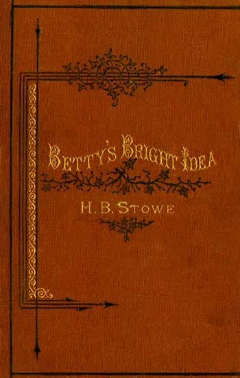 Betty's Bright Idea; Deacon Pitkin's Farm; and the First Christmas of New England