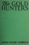 The Gold Hunters: A Story of Life and Adventure in the Hudson Bay Wilds
