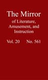 The Mirror of Literature, Amusement, and Instruction. Volume 20, No. 561, August 11, 1832