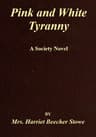 Pink and White Tyranny: A Society Novel