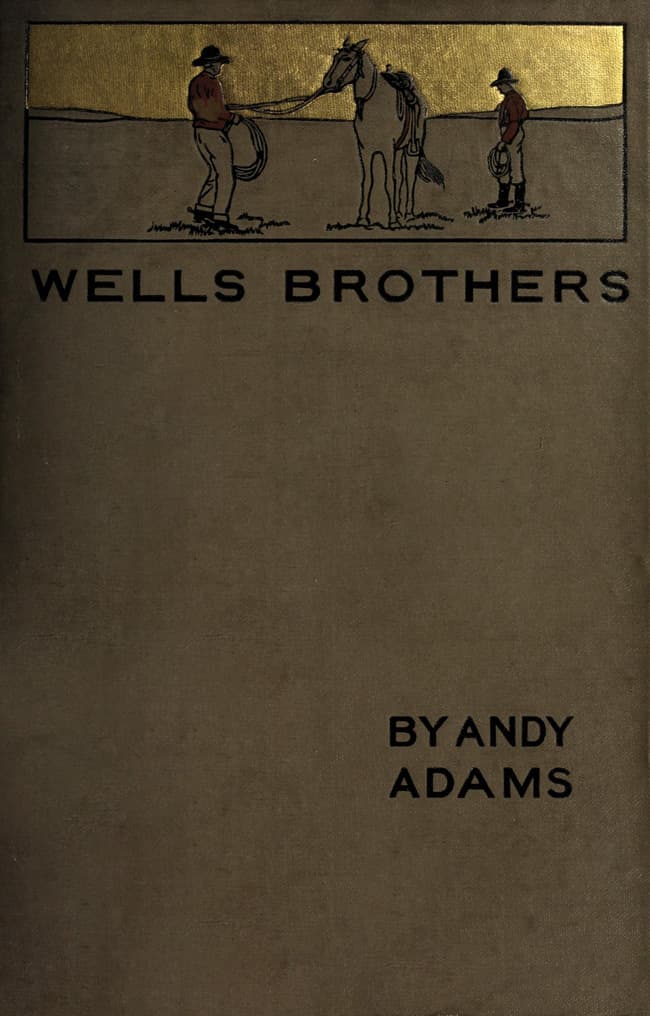 Wells Brothers: The Young Cattle Kings