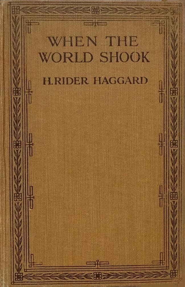 When the World Shook: Being an Account of the Great Adventure of Bastin, Bickley and Arbuthnot