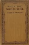 When the World Shook: Being an Account of the Great Adventure of Bastin, Bickley and Arbuthnot