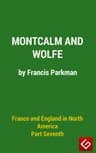 France and England in North America, Part VI: Montcalm and Wolfe