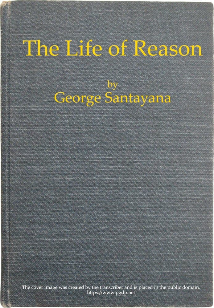 The Life of Reason: The Phases of Human Progress
