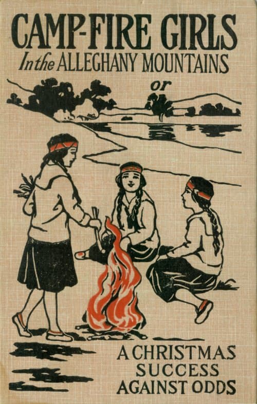 Campfire Girls in the Allegheny Mountains; Or, a Christmas Success Against Odds