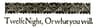 Twelfth Night