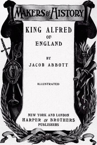 King Alfred of England: Makers of History