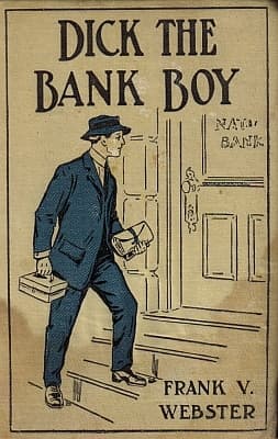 Dick the Bank Boy; Or, a Missing Fortune