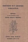 Northern Nut Growers Association, Report of the Proceedings at the Tenth Annual Meeting.: Battle Creek, Michigan, December 9 and 10, 1919