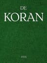 De Koran: Voorafgegaan Door Het Leven Van Mahomed, Eene Inleiding: Omtrent De Godsdienstgebruiken Der Mahomedanen, Enz.