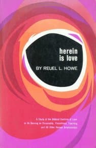 Herein is Love: A Study of the Biblical Doctrine of Love in Its Bearing on Personality, Parenthood, Teaching, and All Other Human Relationships.