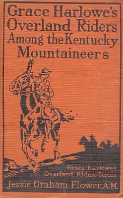 Grace Harlowe's Overland Riders Among the Kentucky Mountaineers