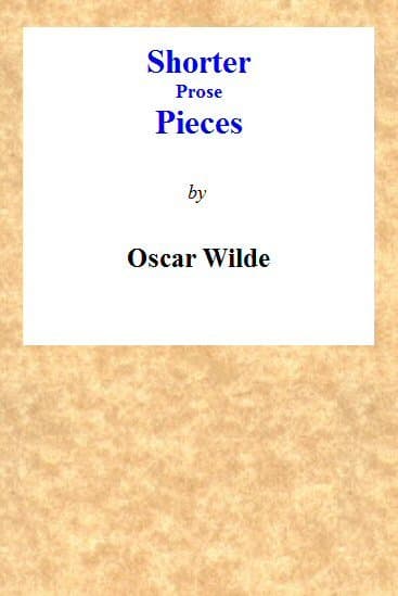 Shorter Prose Pieces