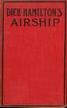 Dick Hamilton's Airship; Or, a Young Millionaire in the Clouds