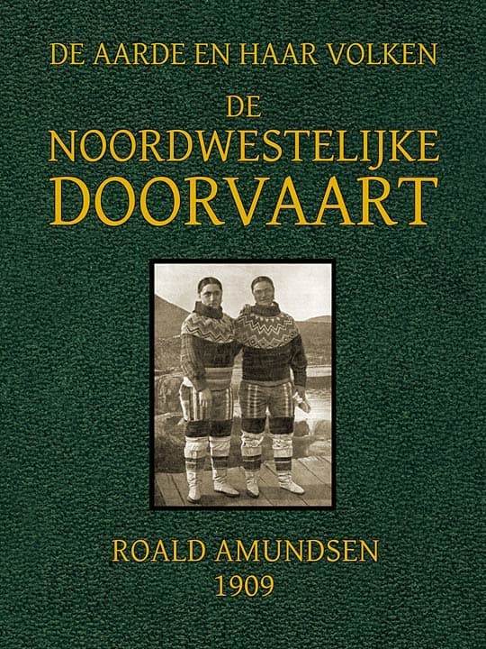 De Noordwestelijke Doorvaart: De Aarde En Haar Volken, 1909