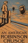An American Robinson Crusoe for American Boys and Girls