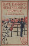 Dave Darrin on Mediterranean Service; Or, with Dan Dalzell on European Duty
