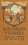 Southern Stories: Retold from St. Nicholas