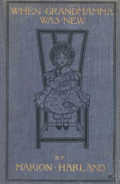 When Grandmamma Was New: The Story of a Virginia Childhood