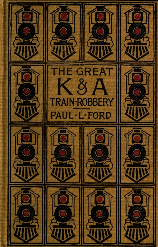 The Great K. & a. Robbery