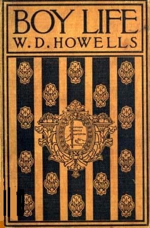 Boy Lifestories and Readings Selected from the Works of William Dean Howells