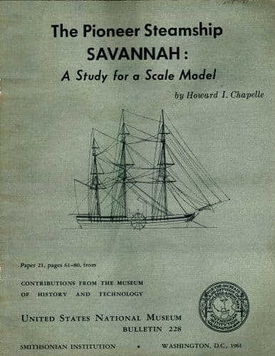 The Pioneer Steamship Savannah: A Study for a Scale Modelunited States National Museum Bulletin 228, 1961, Pages 61-80