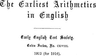 The Earliest Arithmetics in English
