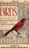 Birds, Illustrated by Color Photography, Vol. 1, No. 4april, 1897