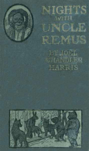 Nights with Uncle Remus: Myths and Legends of the Old Plantation