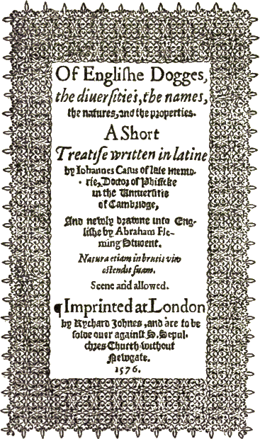 De Canibus Britannicis: Of Englishe Dogges