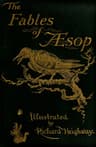 The Fables of Aesop: Selected, Told Anew, and Their History Traced