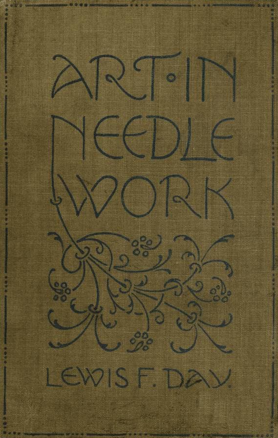 Art in Needlework: A Book About Embroidery