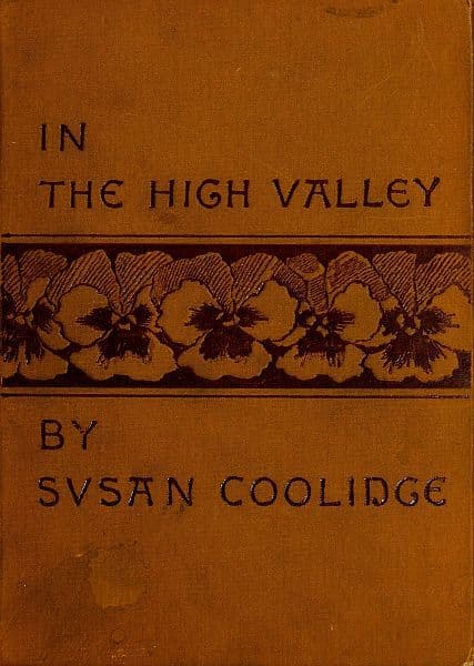 In the High Valley: Being the Fifth and Last Volume of the Katy Did Series
