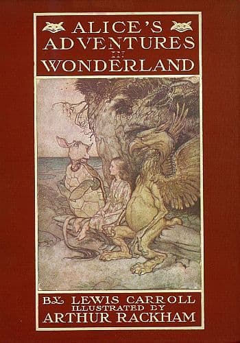 Alice's Adventures in Wonderland: Illustrated by Arthur Rackham. with a Proem by Austin Dobson