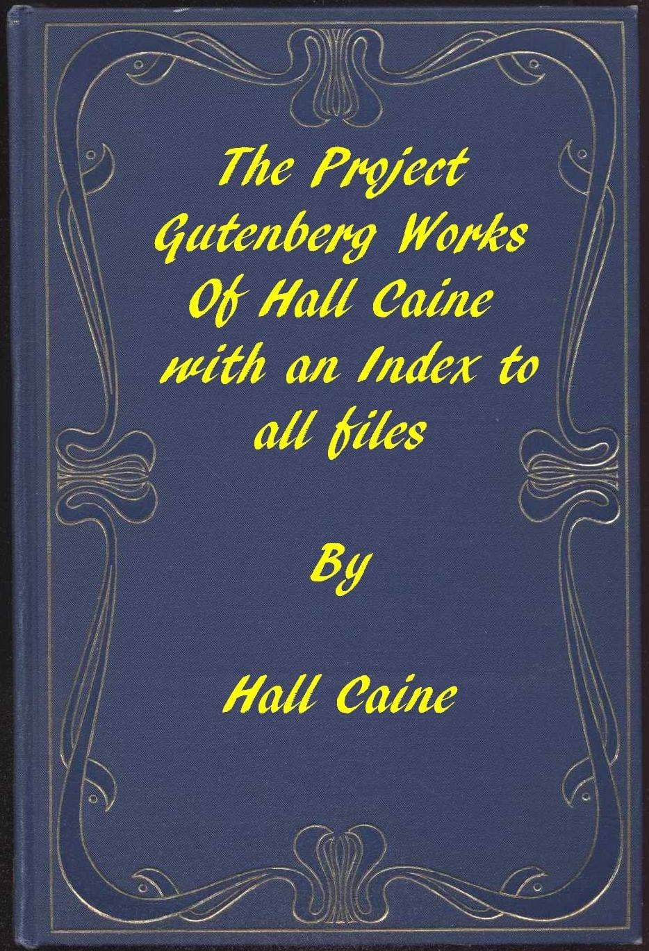The Project Gutenberg Works of Hall Caine