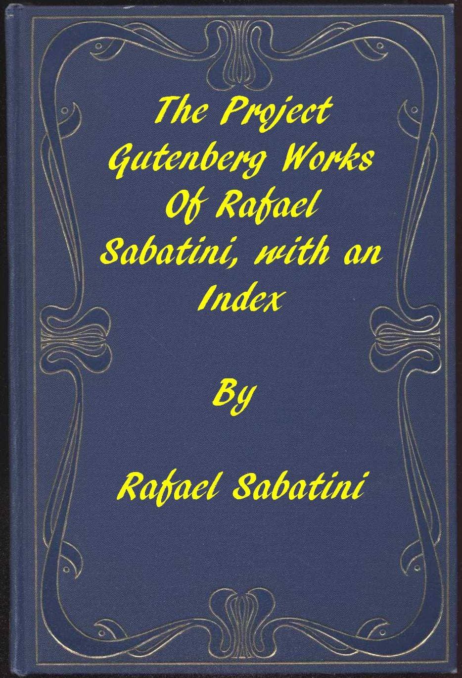 The Project Gutenberg Works of Rafael Sabatini