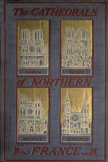 The Cathedrals of Northern France