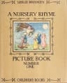 A Nursery Rhyme Picture Book: With Drawings in Colour and Black and White