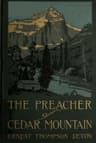 The Preacher of Cedar Mountain: A Tale of the Open Country