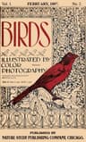 Birds, Illustrated by Color Photography, Vol. 1, No. 2february, 1897