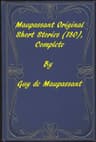 Complete Original Short Stories of Guy De Maupassant