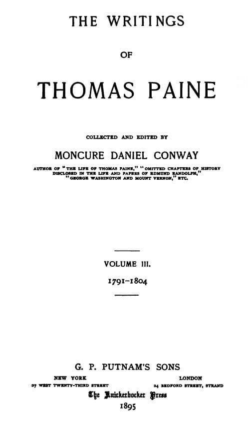 The Writings of Thomas Paine, Volume Iii.1791-1804